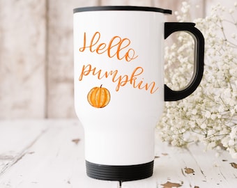 Hello Pumpkin Travel Mug, Stainless Steel Coffee Tumbler, Fall Thanksgiving