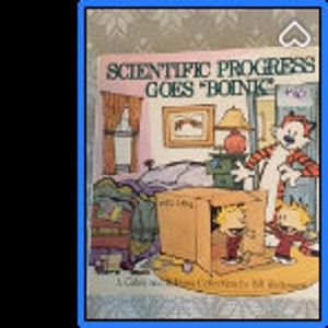 May include: A vintage children's book cover featuring a cartoon cat and two children playing in a cardboard box. The book title is "Scientific Progress Goes 'Boink!'".