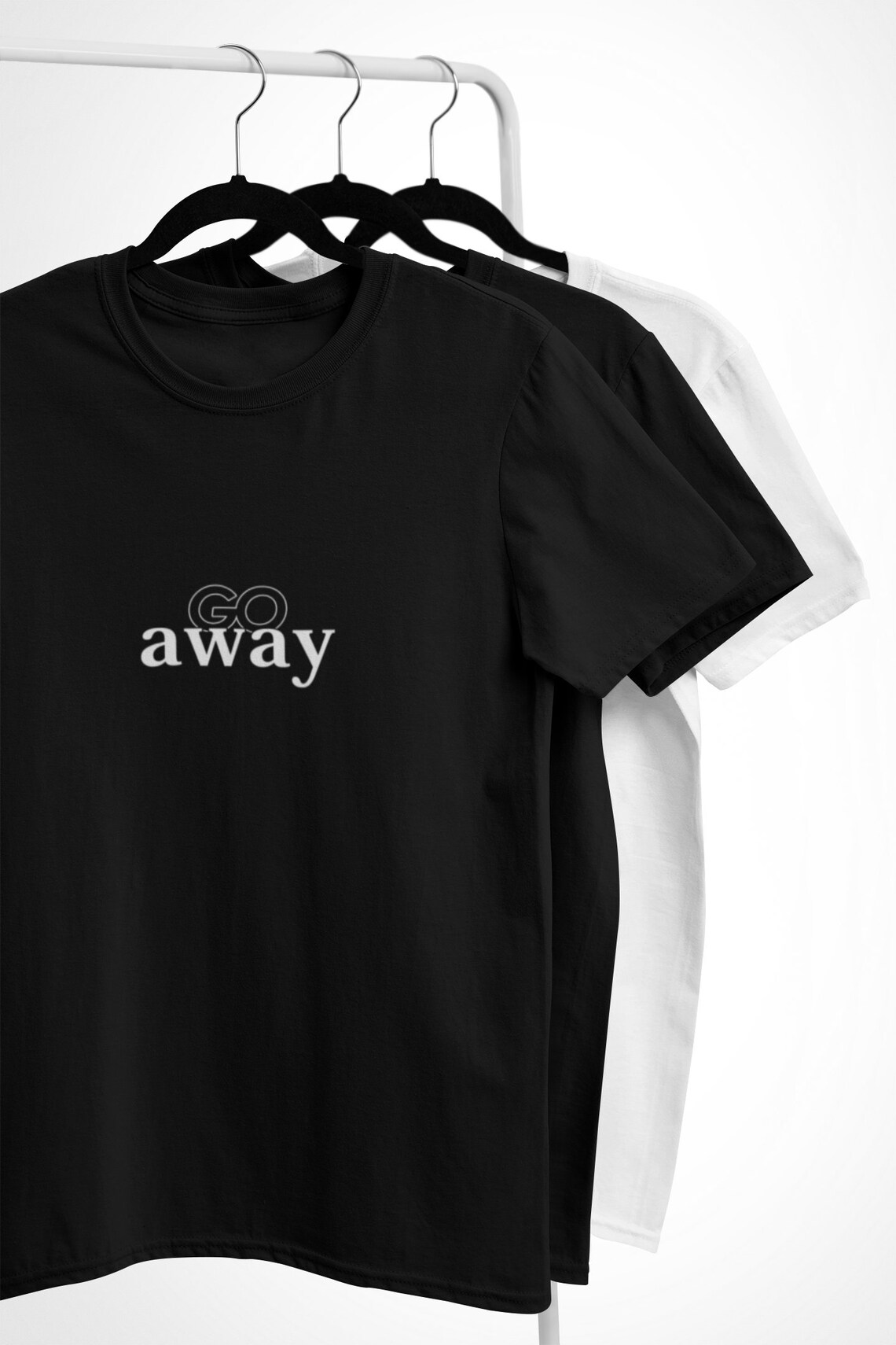 Go Away Tshirt Quote Tee Shirt Funny Shirt Birthday Gift Etsy