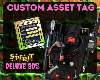 Asset Serial Tag Custom - Spirit 80% Deluxe Proton Pack