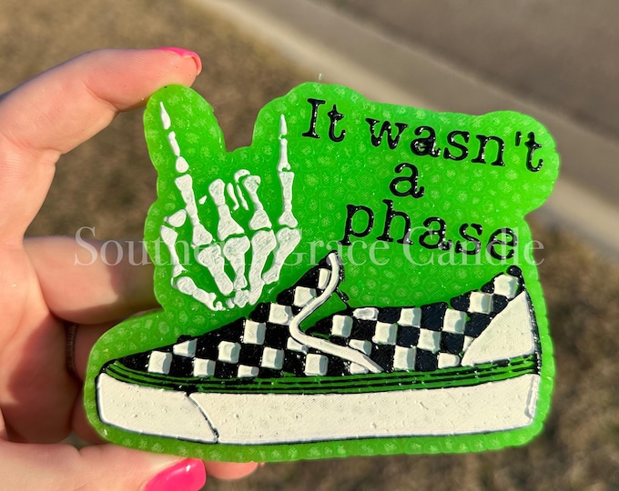 It Wasn’t a Phase Freshie