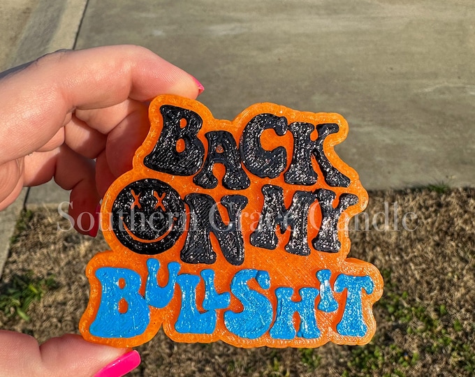 Back on My Bullshit Freshie