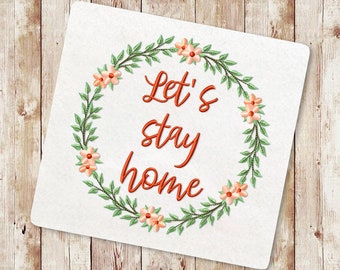 Let's stay home Embroidery Designs, Flower wreath Machine Embroidery Design, Wildflower Wreath, Simple floral monogram frame, 151