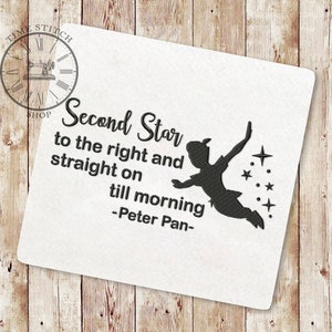 May include: Black and white embroidery design featuring Peter Pan flying with the quote "Second Star to the right and straight on till morning -Peter Pan-"