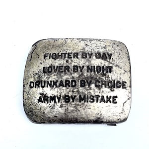 Vintage Replay Fighter by Day Lover by Night Drunkard by Choice Belt Buckle Army