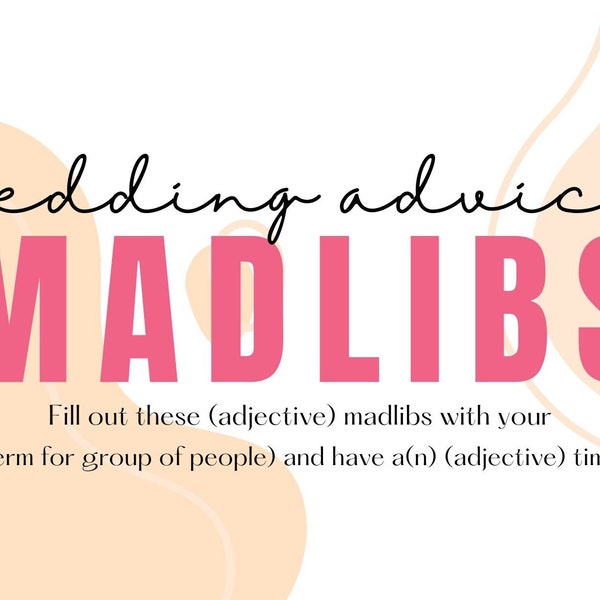 Wedding Advice MADLIBS (download now!)