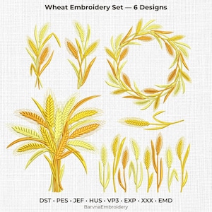 May include: A digital embroidery design set titled Wheat Embroidery Set - 6 Designs, featuring various yellow and gold wheat stalk illustrations, including a circular wreath, a large bouquet, and individual stems, with file formats listed below.