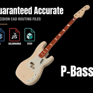 May include: A light-coloured wooden P-Bass guitar body and neck with a white pickguard and brown fretboard. The text reads Guaranteed Accurate, PRECISION CAD ROUTING FILES, P-Bass, and icons for IGS, SOLIDWORKS, and STEP file formats.