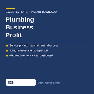 May include: A dark blue digital template for a plumbing business profit tracker. Text includes: EXCEL TEMPLATE, Plumbing Business Profit, Service pricing, materials and labour cost, Jobs, revenue and profit per job, Fixtures inventory + P&L dashboard.