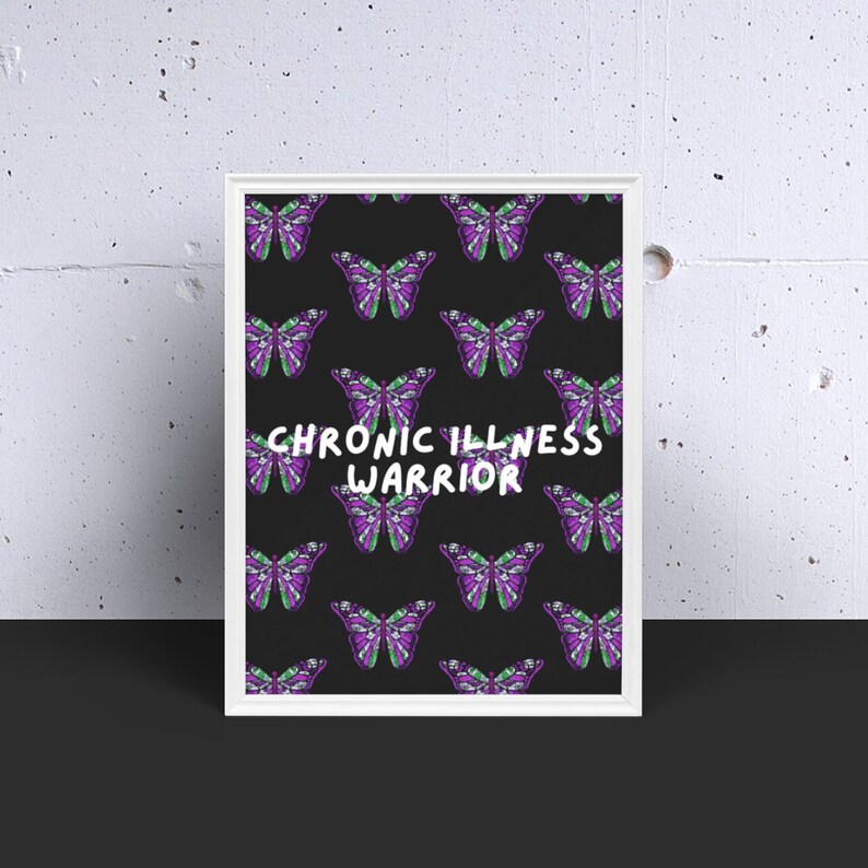 May include: White framed print with a black background and a repeating pattern of purple and green butterflies. The text "CHRONIC ILLNESS WARRIOR" is centered in white.