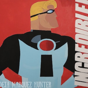 4&quot;x6&quot; Mr. Incredible print by Dejá Marquez Hunter