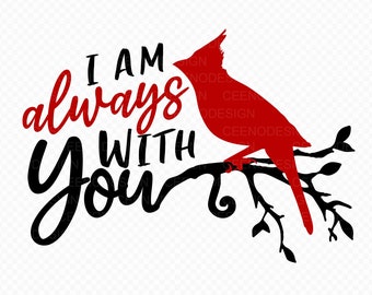 Cardinal Memorial SVG,Memorial SVG,  Cardinal svg, Always With You svg, Remembrance svg, Red Cardinal heart png, Cut File Cricut, Silhouette