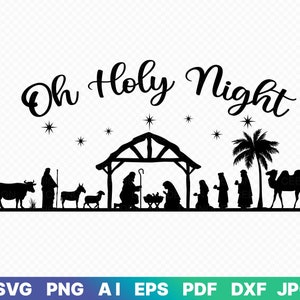Oh Holy Night SVG,Scena Narodzenia SVG,Sylwetka,Plik DXF,Dekoracja świąteczna,Plik do cięcia,Cricut,Użycie komercyjne,Png/Pdf/Dxf/Eps