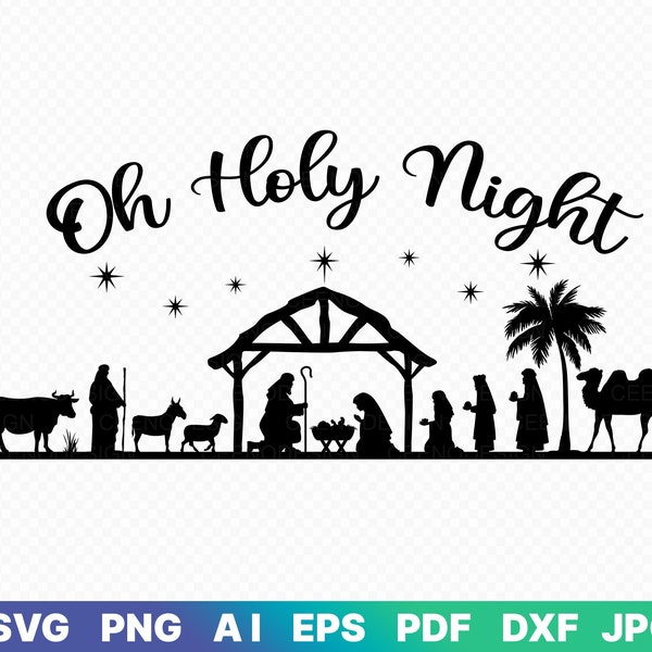 Oh Holy Night SVG,Nativity Scene SVG,Silhouette,DXF file,Christmas decoration,Cut File,Cricut,Commercial use,Png/Pdf/Dxf/Eps