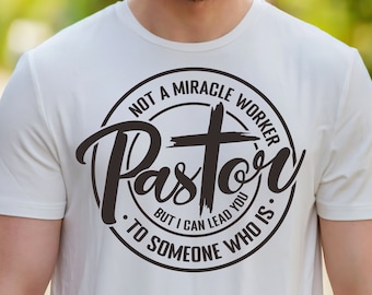 Pastor SVG, Not a miracle worker svg, I can lead you to someone who is svg, Instant Download,  Cut File,Cricut,Png/Pdf/Dxf/Eps