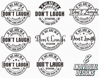 If We Are In A Don't Laugh Situation Do Not Look Over At Me Svg, Funny Svg, Sarcastic Svg, Funny Gift svg,files for Cricut, png, dxf, pdf