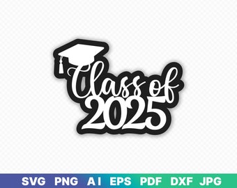 Class of 2025 Shadow SVG,dxf,png,jpeg,ai,pdf, Cake Topper SVG, Digital Download, Cut File, Sublimation, Clip Ar