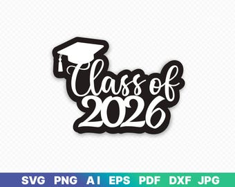 Class of 2026 Shadow SVG,dxf,png,jpeg,ai,pdf, Cake Topper SVG, Digital Download, Cut File, Sublimation, Clip Ar