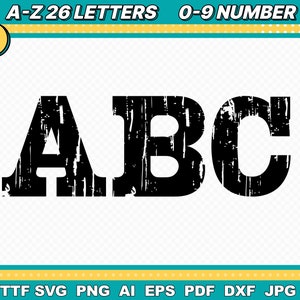 May include: Black and white distressed font graphic design of the letters A, B, and C. The letters are in a bold, blocky font style. The graphic is labeled "A-Z 26 LETTERS 0-9 NUMBER" and "TTF SVG PNG AI EPS PDF DXF JPG".