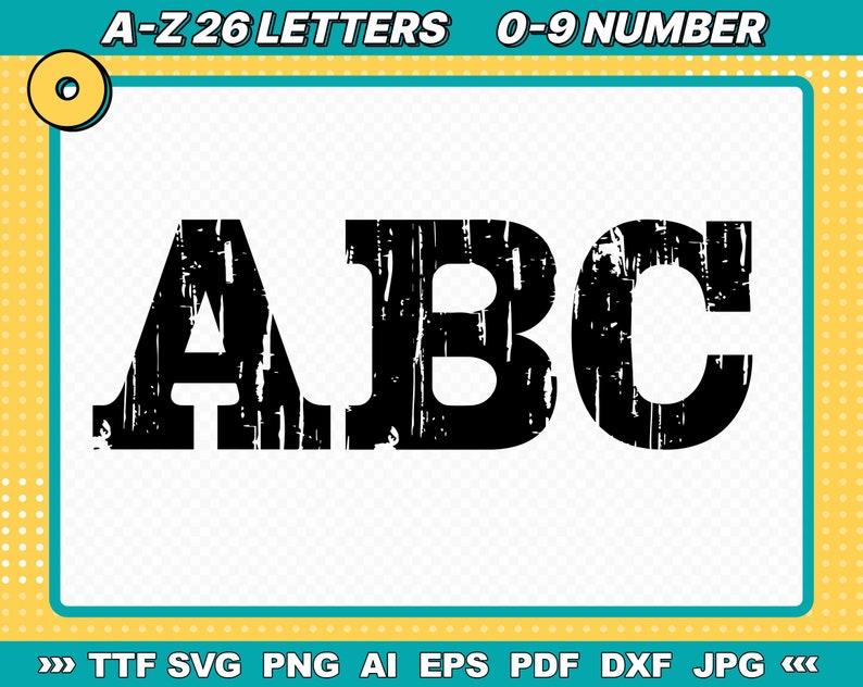 May include: Black and white distressed font graphic design of the letters A, B, and C. The letters are in a bold, blocky font style. The graphic is labeled "A-Z 26 LETTERS 0-9 NUMBER" and "TTF SVG PNG AI EPS PDF DXF JPG".