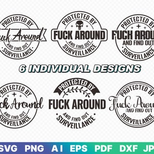 May include: Six black and white circular designs with the text "Protected by Fuck Around and Find Out Surveillance" in a circle. The designs feature different symbols in the center, including a skull, stars, and a leafy branch.