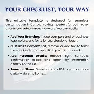 May include: A digital template with the text "YOUR CHECKLIST, YOUR WAY." The template is designed for customization in Canva. Features include adding branding, customizing content, adding personal details, and saving/sharing as a PDF.