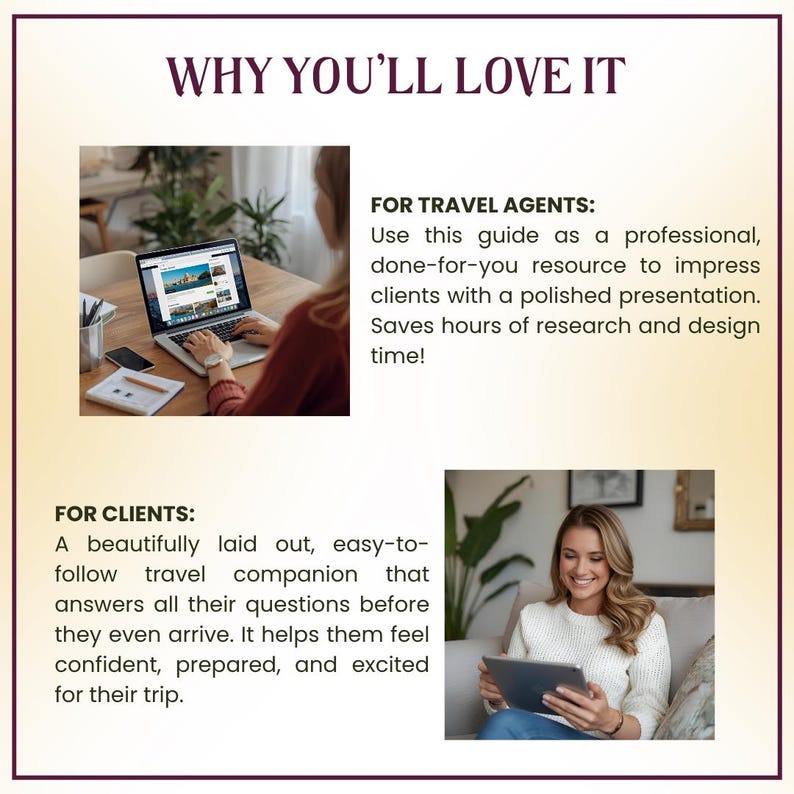 May include: Image with the text "WHY YOU'LL LOVE IT". It includes two images: one of a person using a laptop and another of a person using a tablet. The text describes the benefits for travel agents and clients.