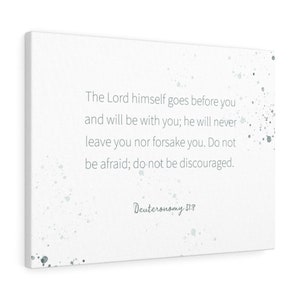Deuteronomy 31:8 | Bible Verse Canvas | Scripture | Christian Home Décor | The Lord himself goes before you