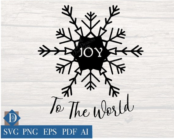 Download Snowflake Svg Joy To The World Winter Svg Christmas Svg Etsy