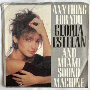 1988 45 RPM 7" Vinyl Record Gloria Estefan And Miami Sound Machine - Anything For You (English Version) - Anything For You (Spanish Version)