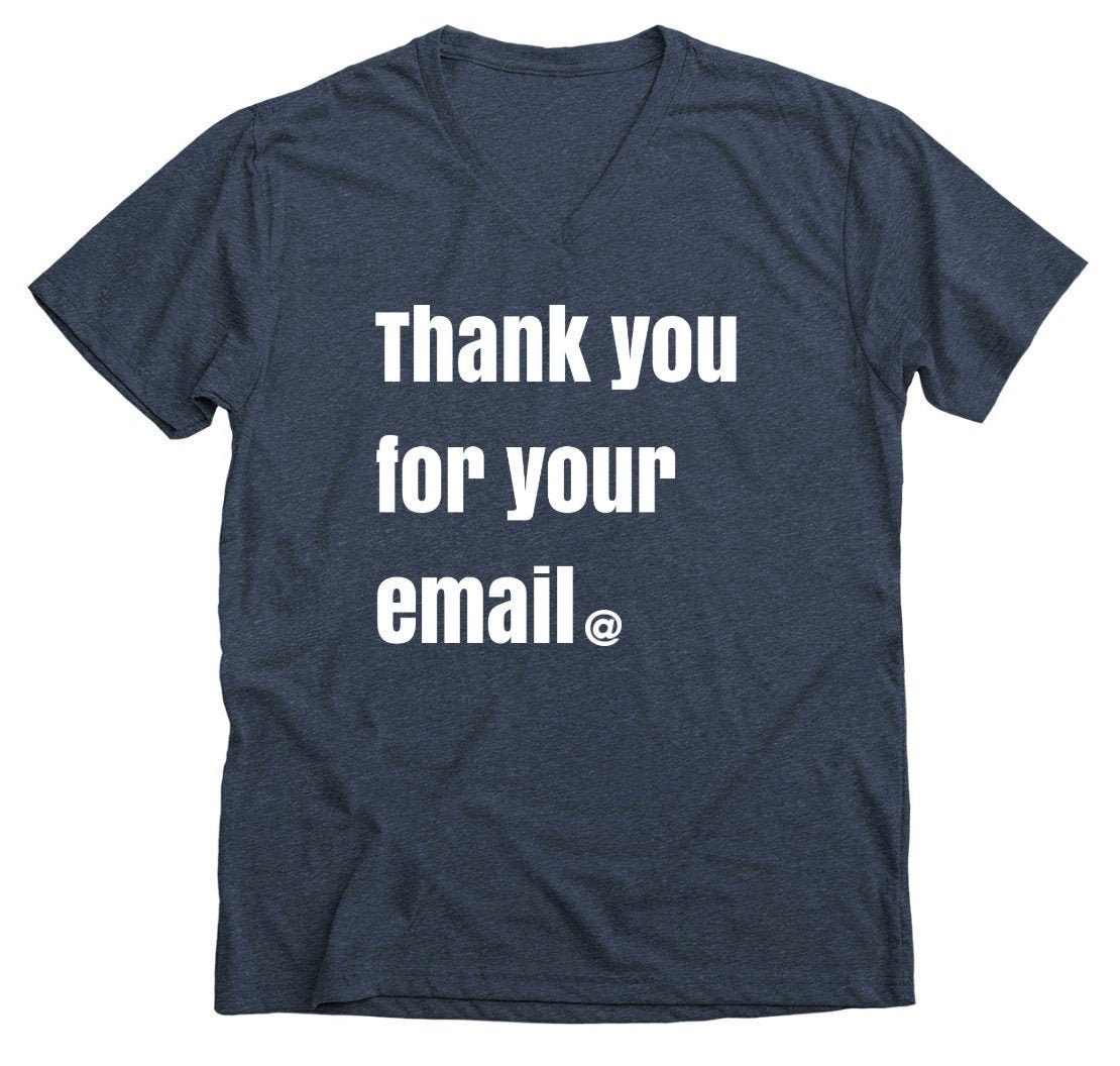 Thank You for Your Email Funny Work Meme T-shirt - Etsy Thank You for Your Email Funny Work Meme T-shirt - Etsy