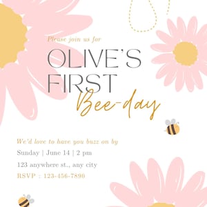 Può includere: Un invito a una festa di compleanno per il primo compleanno di Olive, a tema margherite rosa e gialle. L'invito dice "Si prega di unirsi a noi per il primo Bee-day di Olive. Ci piacerebbe che tu venissi domenica 14 giugno alle 14:00 123 anywhere st., any city RSVP: 123-456-7890"