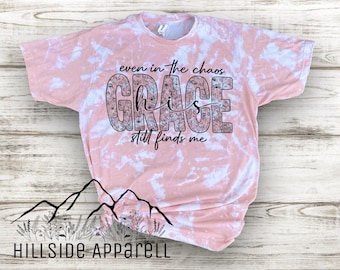 Even in the Chaos Grace Still Finds Me Shirt, Christian Graphic Tee, Faith Based Shirt, Inspirational Bible Verse Tee, Religious Gift for He