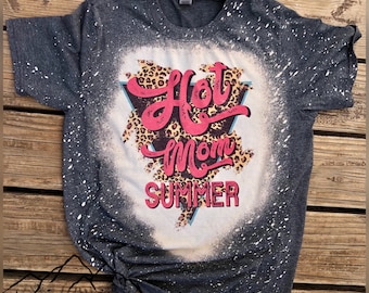 Hot Mom Summer T-Shirt | Mama Shirt | Bleach Tee | Shirt | Unisex | Women’s | Bleach Shirt | Charcoal | Gift | Pink