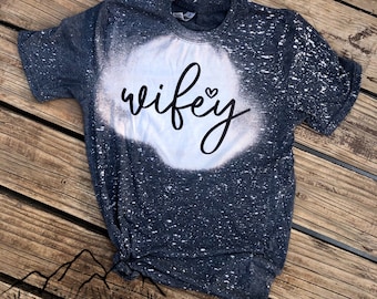 Wifey Cursive T-Shirt | Bleach Tee | Shirt | Unisex | Women’s | Bleach Shirt | Charcoal | Gift | Wife | Spouse