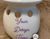 Your design CUSTOM Wax Warmer hand designed personalized melt warmer tart warmers tart melted simmer pot your design here waxs