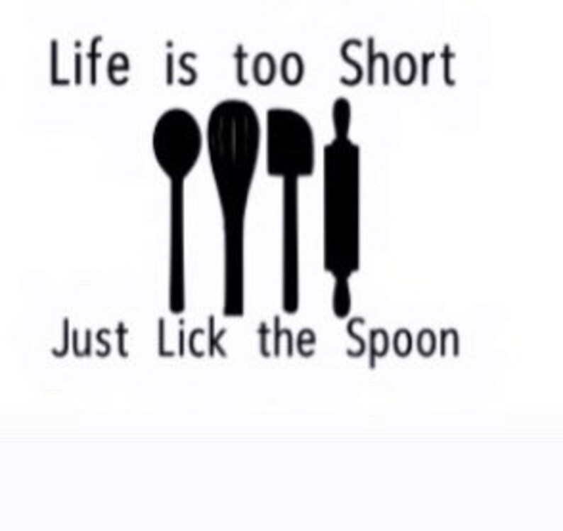 Life is Too Short Just Lick the Spoon / Kitchen Jokes / Baking Etsy