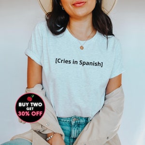 Camiseta Latina, Divertida Latina Meme Camisa Cultura Hispana Camiseta Telenovela Meme Telenovela TV Subtítulos Mexicana Llora en Español a talla 4XL