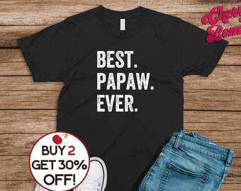Papaw T-shirt - Best Pawpaw Ever - Father's Day Gift - Gift for Grandpa - New Grandpa Gift - Custom Grandpa Tee
