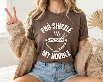 Camiseta Pho Shizzle My Noodle, Camiseta divertida de Pho, Camiseta para amantes del ramen, Camiseta con gráfico de juego de palabras sobre comida, Regalo para amantes de la comida vietnamita, Camiseta de tazón de fideos
