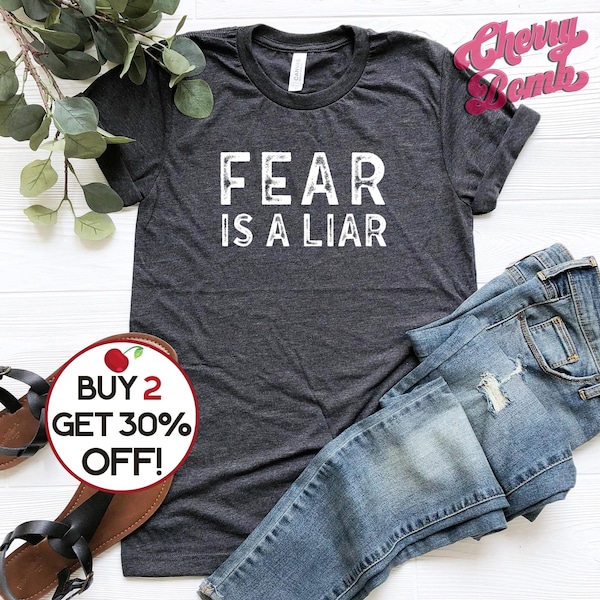 Chemise de citation inspirante, Fear is a Liar Shirt, No Fear Tshirt, Warrior Tshirt, Face Your Fears, Motivational Quote Tee, Plus jusqu’à 4XL