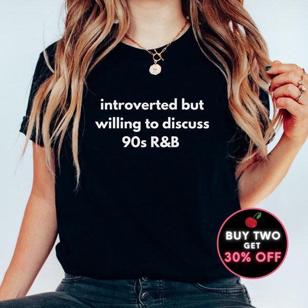 90s R&B T Shirt Introverted But Willing to Discuss 90s RnB Music Lover Tshirt Funny 90s Nostalgia Shirt RnB Fan Gift Tee Shirt Sizes to 5XL