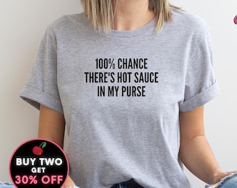 Funny Hot Sauce Shirt Hot Sauce Lover Tee Spicy Food Lover Tshirt Foodie Tshirt Hot Sauce Fan Gift Funny Foodie Gift Plus to 4XL