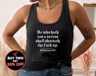 He who hath not a Uterus tank Funny Ironic Women's Rights Tank Top Reproductive Rights Pro Choice Protest Tank Feminist Activist Tank