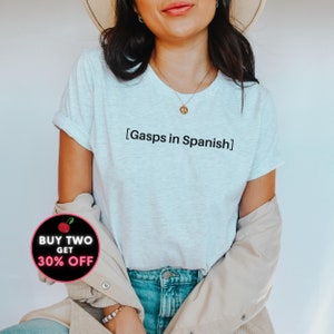 Camisa Latina, Camiseta Latina Divertida Cultura Hispana Camiseta Telenovela Meme Camisa, Subtítulos en Español, Camiseta Mexicana Jadeos en Español