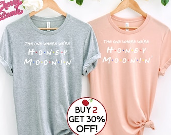Friends Theme Honeymoon Tees, The One Where We're Honeymoonin', Honeymoon Gifts, Cute Wedding Gift, Matching Couple Shirt, Plus Size to 4XL