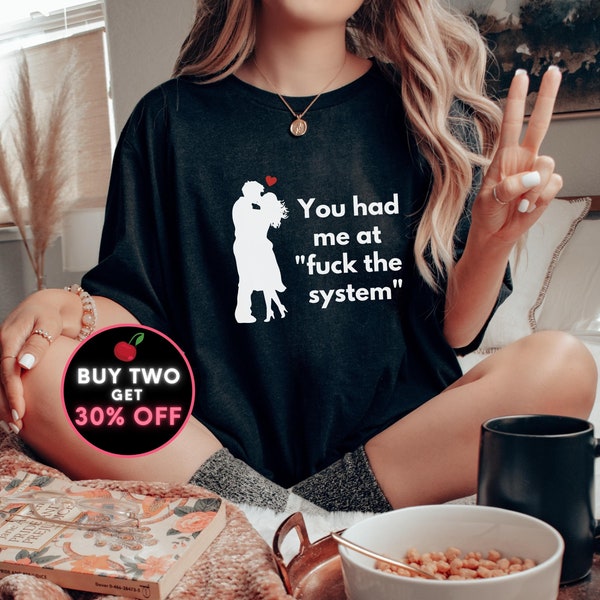 Funny Fuck the System Anarchist Tshirt, Conspiracy Realist shirt, Non-conformist shirt, Anti-establishment Gift Tshirt - Truther Tshirt 4XL