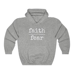 Faith Over Fear Hoodie Inspirational Hoodie Christian Hoodie Spiritual Hoodie Christian Clothing Faith Based Hoodie No Fear Hoodie Sport Grey