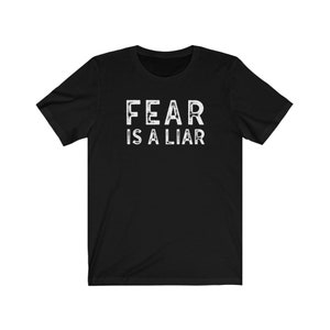 Inspirational Quote Shirt, Fear is a Liar Shirt, No Fear Tshirt ...