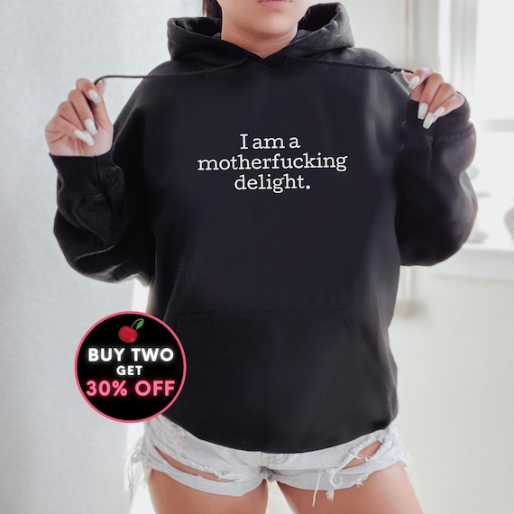 Funny Sarcastic Hoodie Funny Profanity Hoodie Motherfucking Delight Sweatshirt Ironic Gift Hoodie Unisex Graphic Hoodie Plus Sizes Up to 5XL
